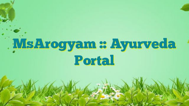 MsArogyam :: Ayurveda Portal